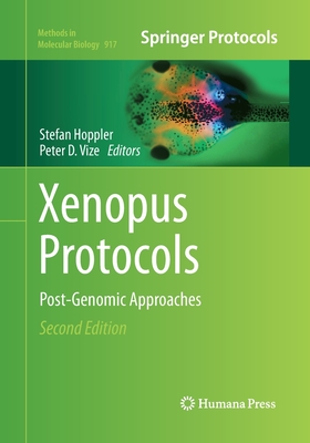 Xenopus Protocols: Post-Genomic Approaches - Hoppler, Stefan (Editor), and Vize, Peter D (Editor)