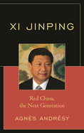 Xi Jinping: Red China, the Next Generation