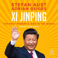 XI Jinping: The Most Powerful Man in the World
