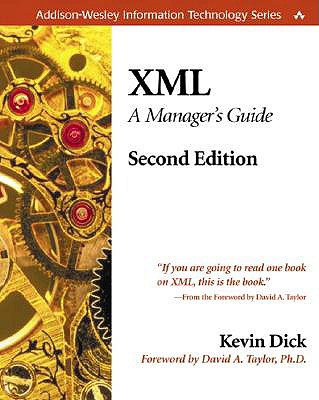 XML: A Manager's Guide - Dick, Kevin