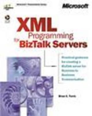 XML and Soap Programming for BizTalk Servers - Travis, Brian E