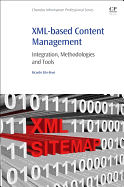 XML-Based Content Management: Integration, Methodologies and Tools