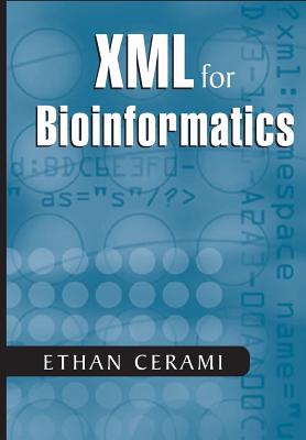 XML for Bioinformatics - Cerami, Ethan