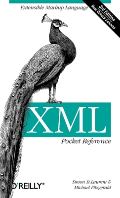 XML Pocket Reference: Extensible Markup Language - Laurent, Simon St, and Fitzgerald, Michael