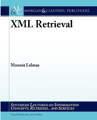 XML Retrieval - Lalmas, Mounia
