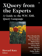Xquery from the Experts: A Guide to the W3c XML Query Language