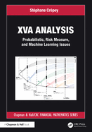 Xva Analysis: Probabilistic, Risk Measure, and Machine Learning Issues