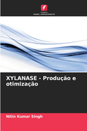 XYLANASE - Produ??o e otimiza??o
