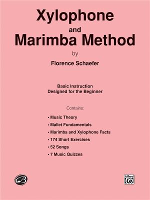 Xylophone and Marimba Method: Basic Instruction Designed for the Beginner - Shaefer, Florence