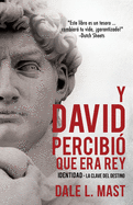 Y David Percibi? Que Era Rey