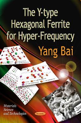 Y-type Hexagonal Ferrite for Hyper-Frequency - Bai, Yang