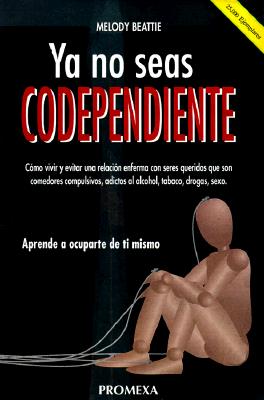 Ya No Seas Codependiente - Beattie, Melody