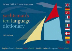 Yachtsman's Ten Languages Dictionary - Webb, Barbara, and Cruising Association