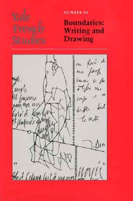 Yale French Studies, Number 84: Boundaries: Writing and Drawing - Reid, Martine (Editor)