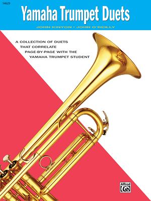 Yamaha Trumpet Duets - Kinyon, John (Composer), and O'Reilly, John, Professor (Composer)