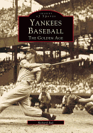 Yankees Baseball: The Golden Age