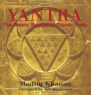 Yantra, the Tantric Symbol of Cosmic Unity