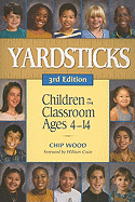 Yardsticks: Children in the Classroom Ages 4-14