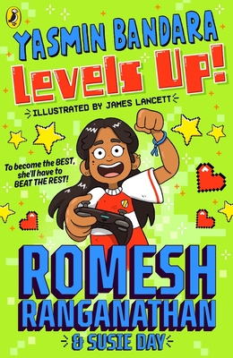 Yasmin Bandara Levels Up! - Ranganathan, Romesh, and Day, Susie (Contributions by)