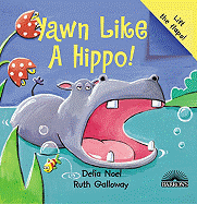Yawn Like a Hippo!