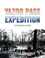 Yazoo Pass Expedition, A Driving Tour Guide