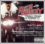 Yeah Yeah U Know It/Fatty Girl/Special Delivery [US CD5]