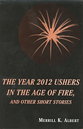 Year 2012 Ushers in the Age of Fire