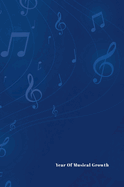 Year Of Musical Growth: Music Practice Journal