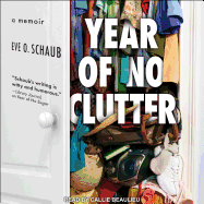 Year of No Clutter: A Memoir
