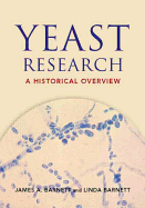 Yeast Research: A Historical Overview