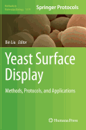 Yeast Surface Display: Methods, Protocols, and Applications