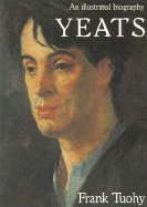 Yeats: An Illustrated Biography