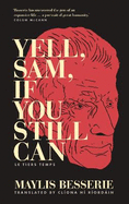 Yell, Sam, If You Still Can: Le Tiers Temps