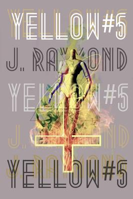 Yellow #5 - Raymond, J