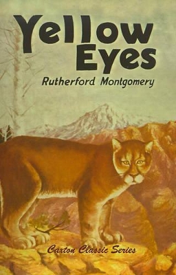 Yellow Eyes - Montgomery, Rutherford George, and Cram, L D (Illustrator)