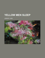 Yellow Men Sleep