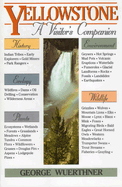 Yellowstone: A Visitor's Companion
