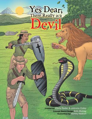 Yes Dear, There Really is a Devil - Rader, Chris, and Coley, Johnnie
