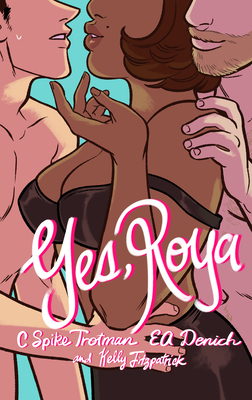 Yes, Roya: Color Edition - Trotman, C Spike, and Fitzpatrick, Kelly
