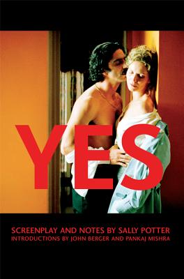 Yes: Screenplay and Notes - Potter, Sally, and Berger, John, and Porter, Sally