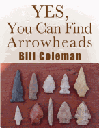 Yes, You Can Find Arrowheads!