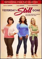 Yesterday Is Still Gone - Donna Johnson; Tangie Beaty