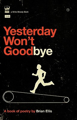 Yesterday Won't Goodbye - Ellis, Brian