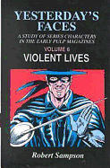 Yesterday's Faces, Volume 6: Violent Lives