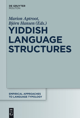 Yiddish Language Structures - Aptroot, Marion (Editor), and Hansen, Bj�rn (Editor)