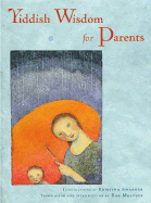 Yiddish Wisdom for Parents - Meltzer, Rae (Translated by)