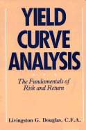 Yield Curve Analysis: The Fundamentals of Risk and Return