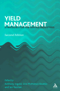 Yield Management: Strategies for the Service Industries