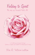 Yielding to Spirit - Wilson-Ludlam, Mae R.