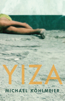 Yiza - Kohlmeier, Michael, and Martin, Ruth (Translated by)